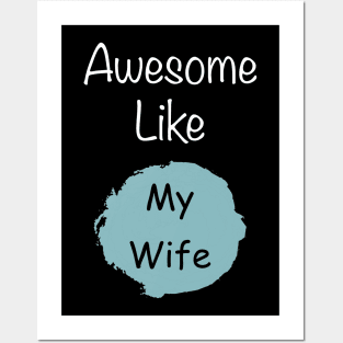 Awesome like my wife t-shirt gift for husband Posters and Art